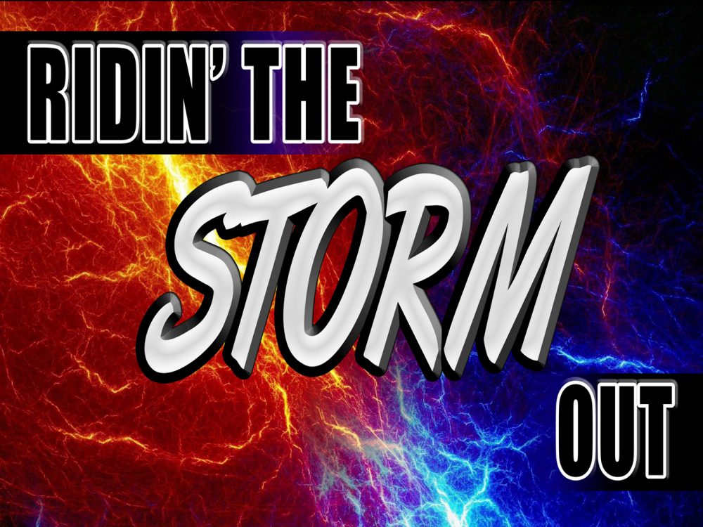 Ridin\' The Storm Out